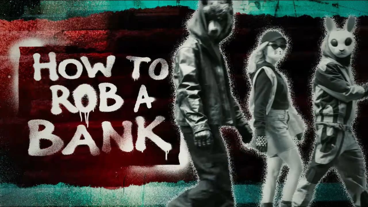 How to Rob a Bank still 1