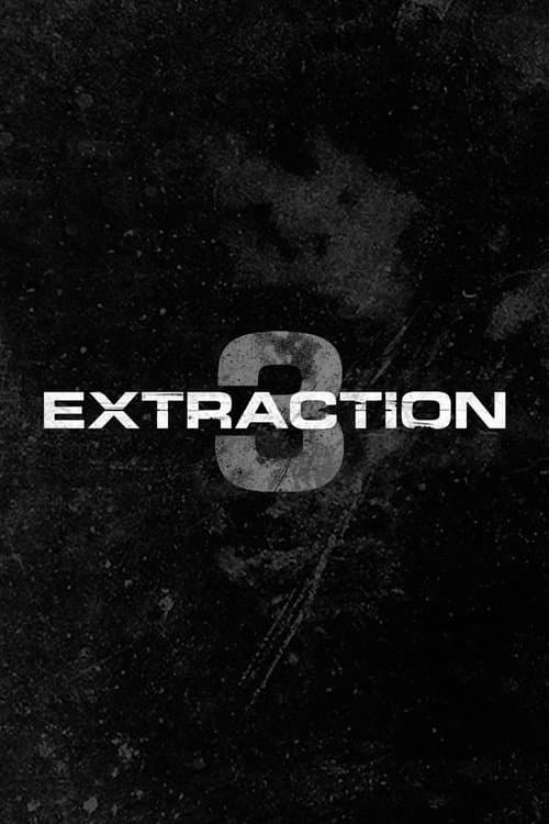 Extraction 3: Release, Cast & First Details still 1