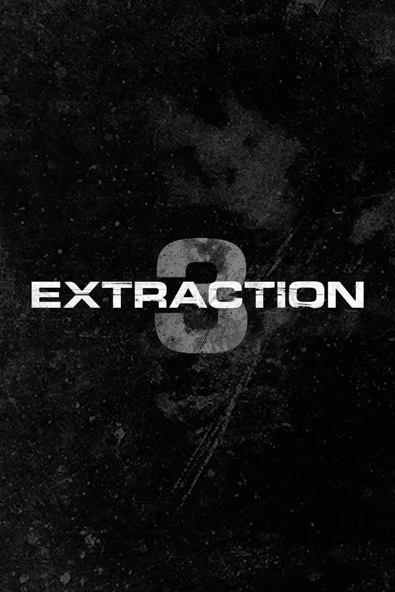 Extraction 3: Release, Cast & First Details