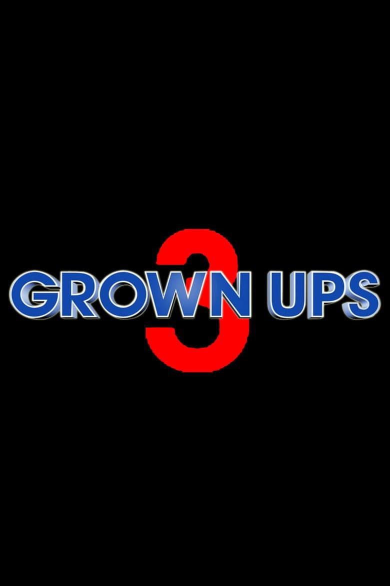 Grown Ups 3 (2026) - Movie News & Updates