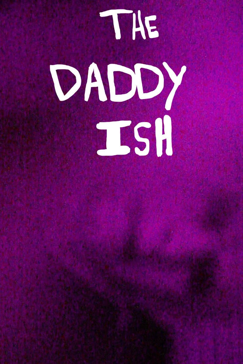 The Daddy Ish (2026) - Preview & What to Expect